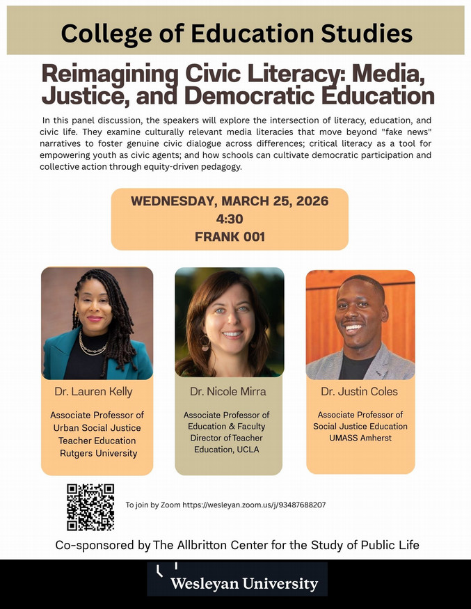 Reimagining Civic Literacy Panel Wednesday March 25, 2026 at 4:30 in FRANK001 cosponsored by the College of Education Studies and The Allbritton Center for the Study of Public Life. 